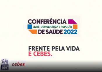 Conferência Nacional Livre, Democrática e Popular de Saúde, será lançada nesta quinta-feira