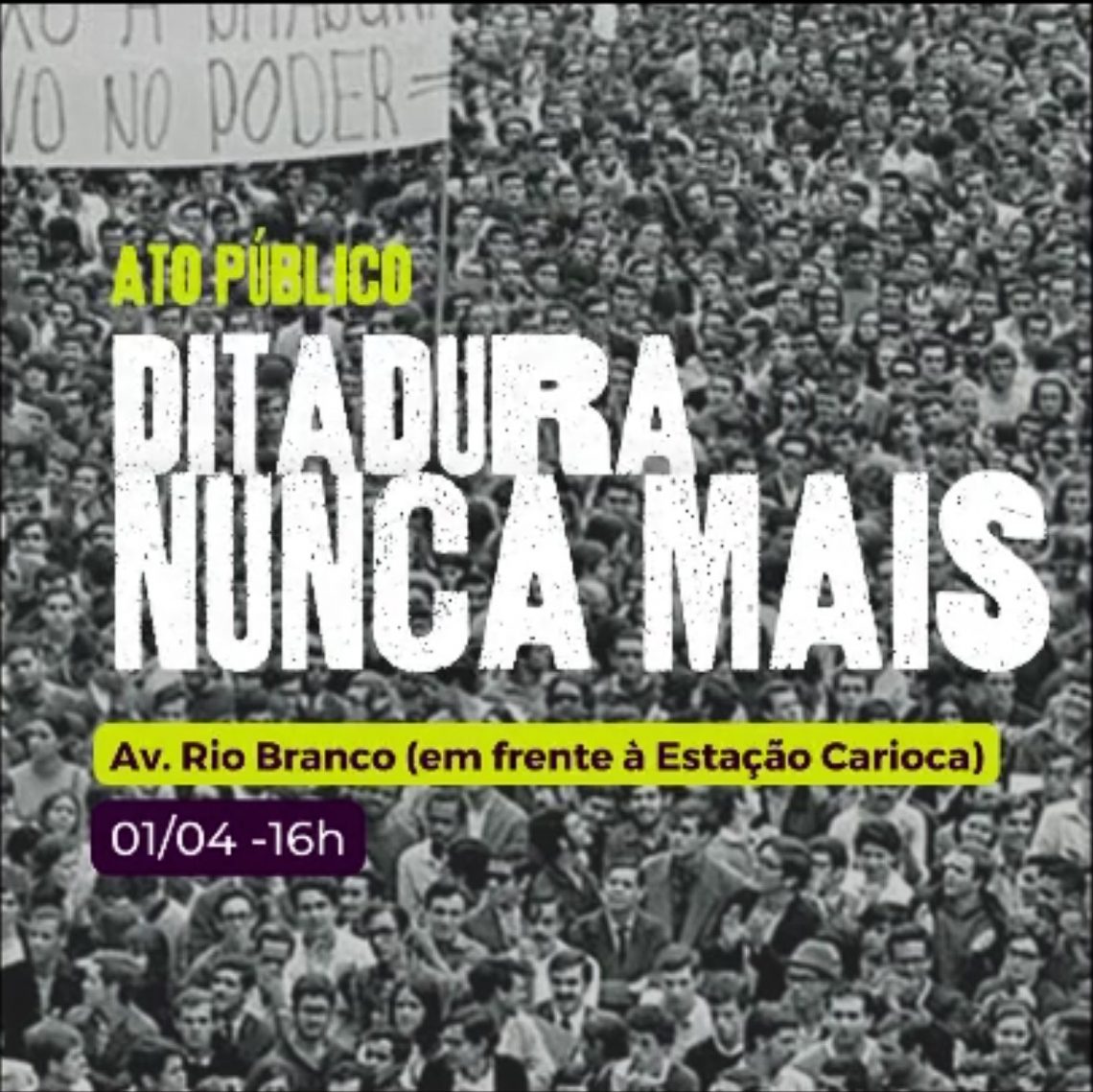 Ato Público na rua marca os 58 anos de golpe Militar no Brasil