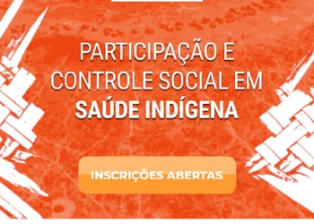Fiocruz e Povos Indígenas lançam curso sobre participação e Controle Social