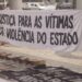Protesto de mães e familiares de vítimas do Estado no MP